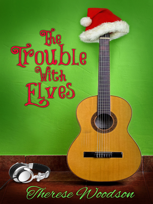 Title details for The Trouble with Elves by Therese Woodson - Available